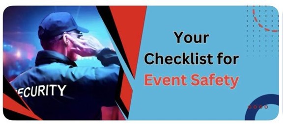 A security guard stands with his back turned, holding a radio. Text on a blue and red background reads, Your Checklist for Event Safety.